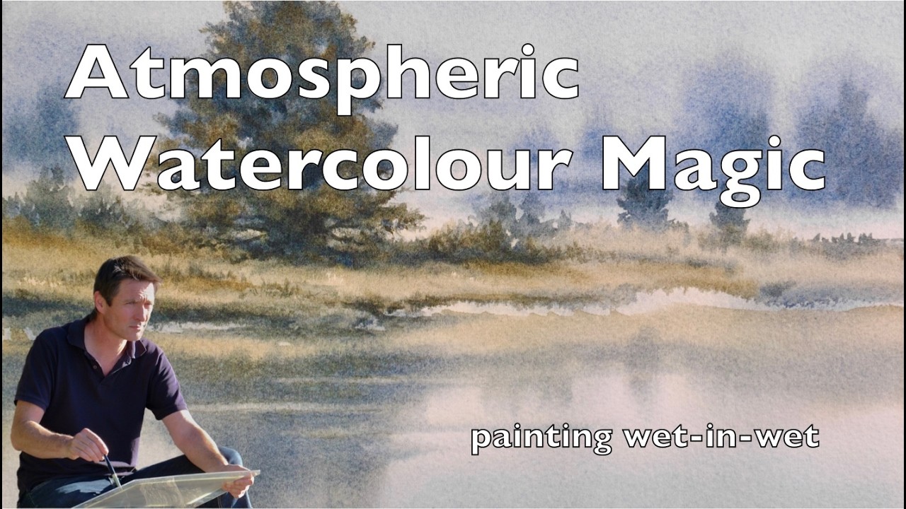 Mastering Atmosphere in Watercolour – Mist, Mood & Reflection Techniques