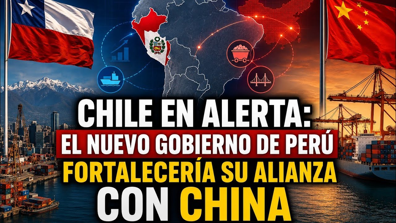 Chile on alert: Peru's new government could strengthen its economic alliance with China