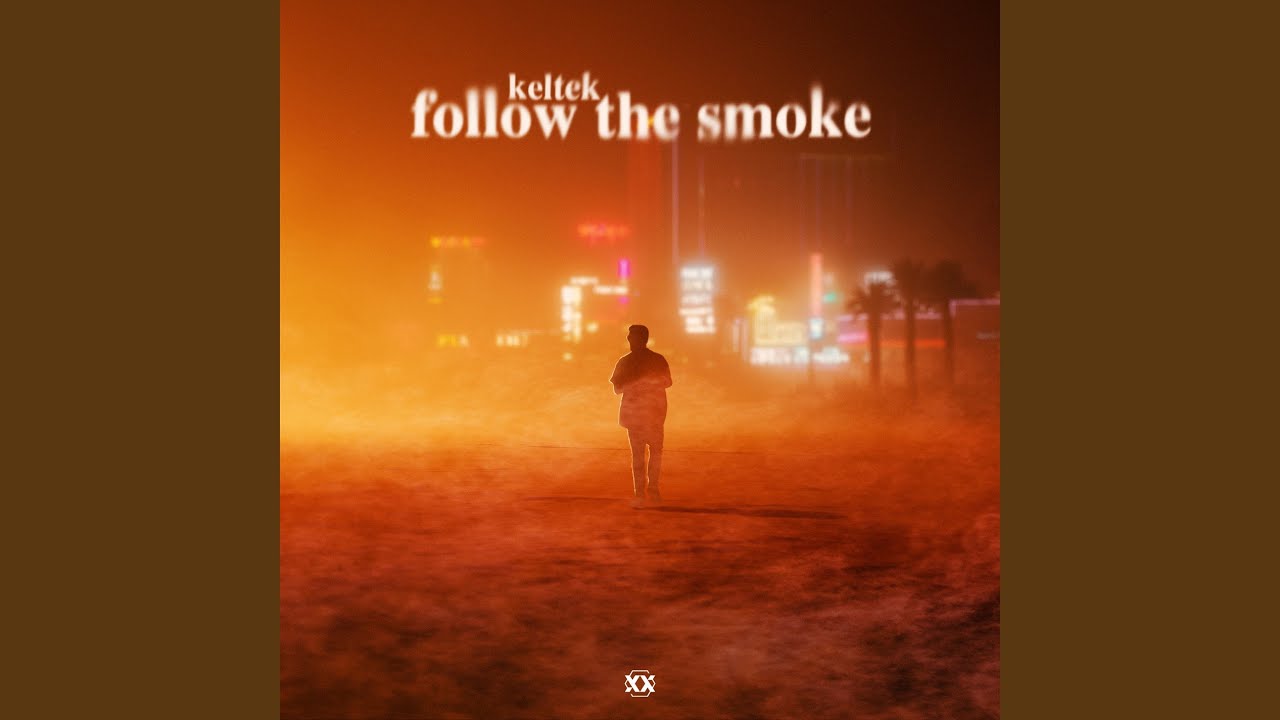 Follow The Smoke (Extended Mix)