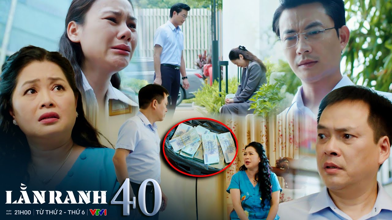LẰN RANH tập 40 | Nguyệt sợ hãi vì dúi tiền hối lộ cho vợ sếp Tú để giờ mọi chuyện vỡ lở