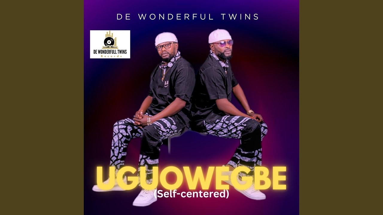 UGUOWEGBE (self centered)