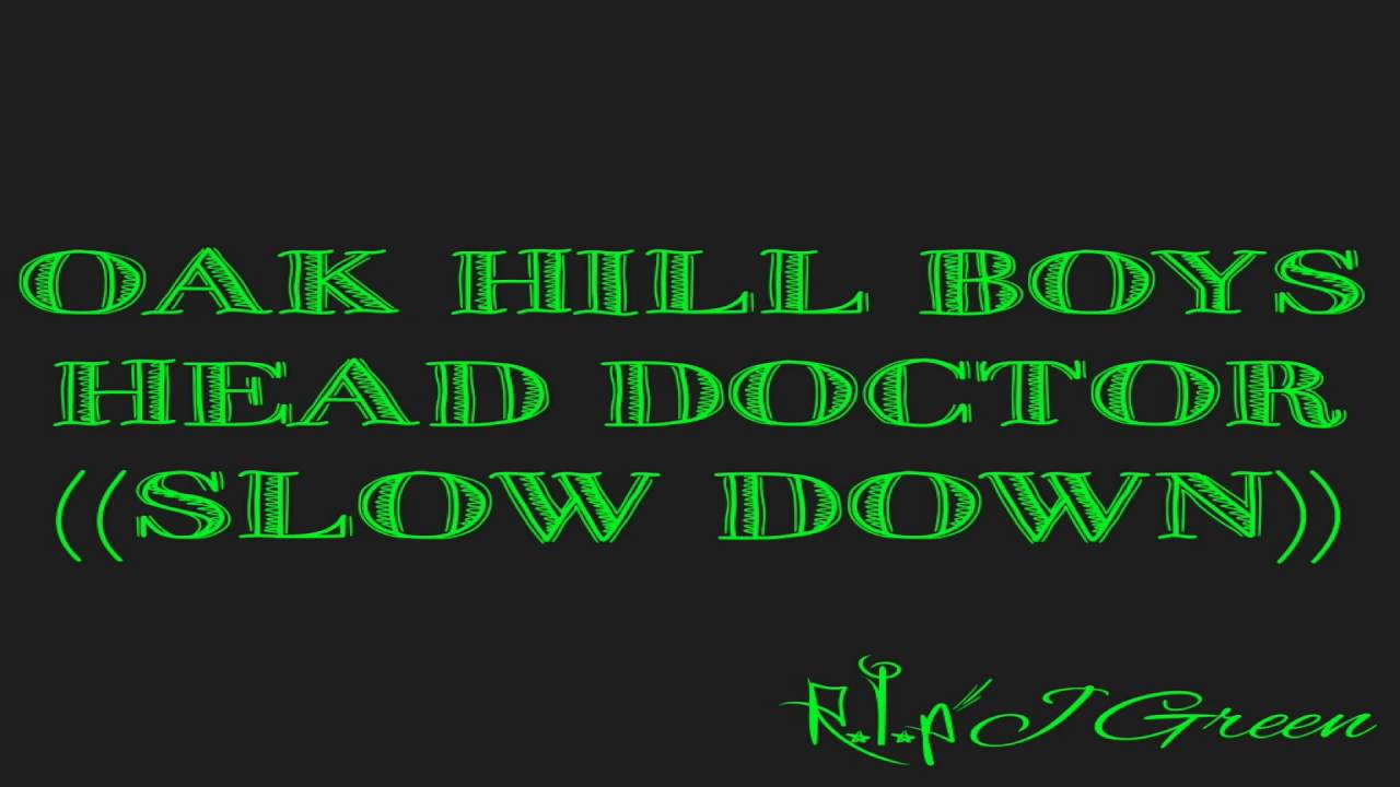 OHB - HEAD DOCTOR  (SLOWED DOWN)