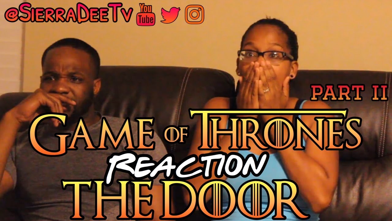 Game of Thrones S6E5 - PART TWO -  *THE DOOR*  Reaction