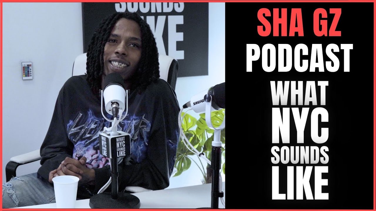 Sha Gz Podcast | What NYC Sounds Like