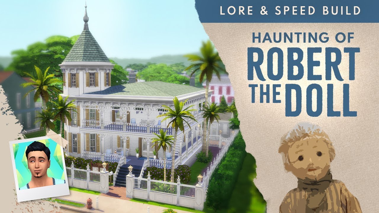 REAL LORE: The Haunting of Robert the Doll (Sims 4 Speed Build)