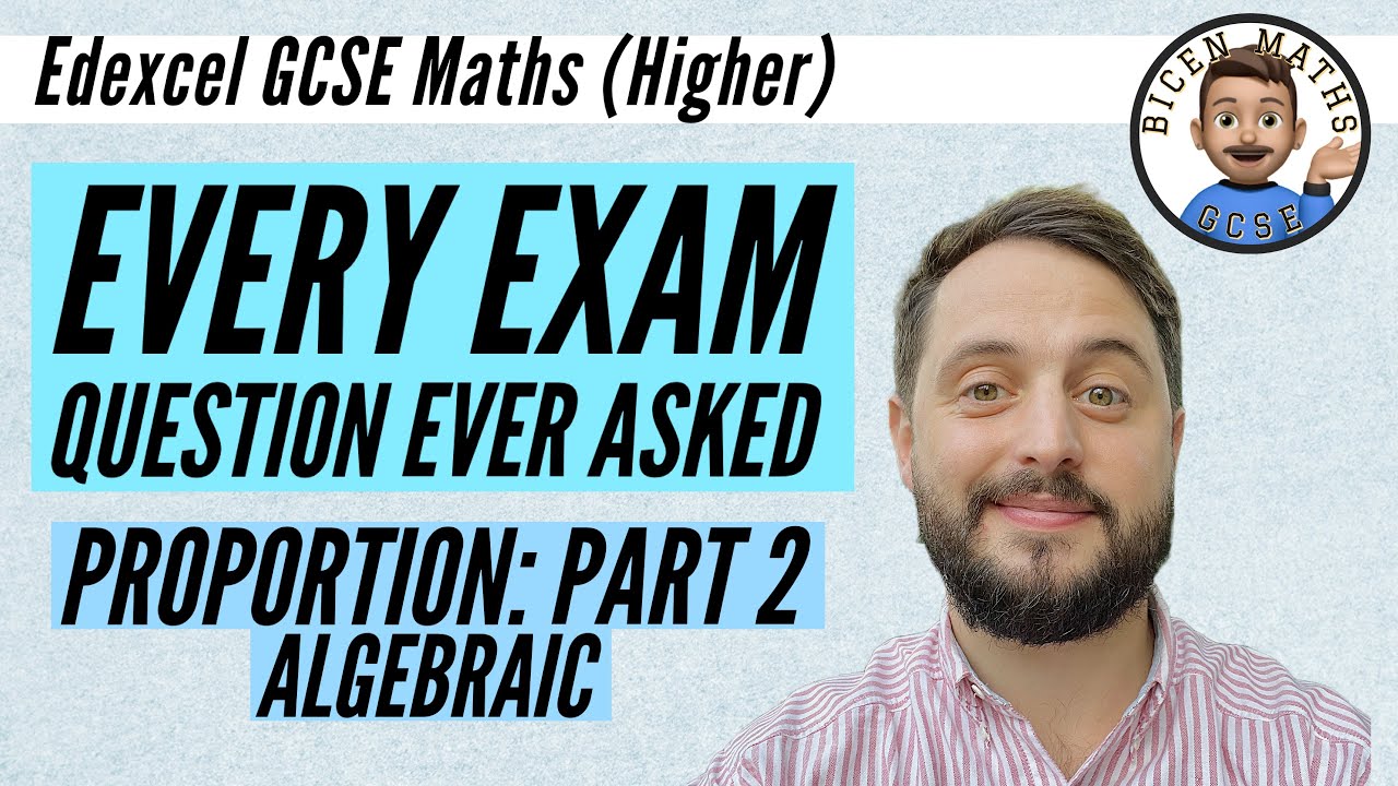 Every exam question ever asked… Proportion 2 (algebraic) // [Edexcel GCSE Maths, Higher]