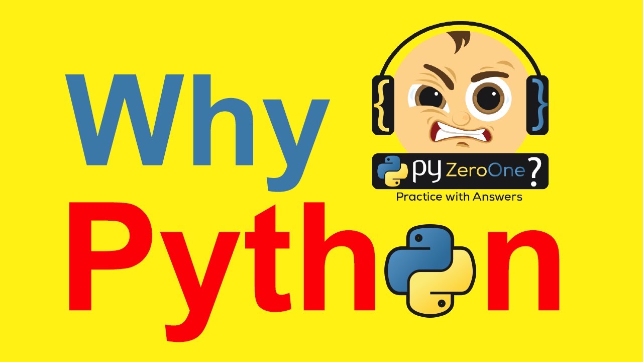 Why Python ?  Python is a [General-purpose] Language.