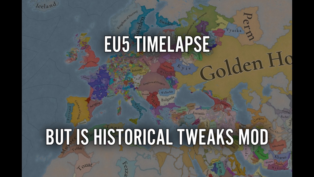 EU5 Timelapse But Is Historical Tweaks Mod
