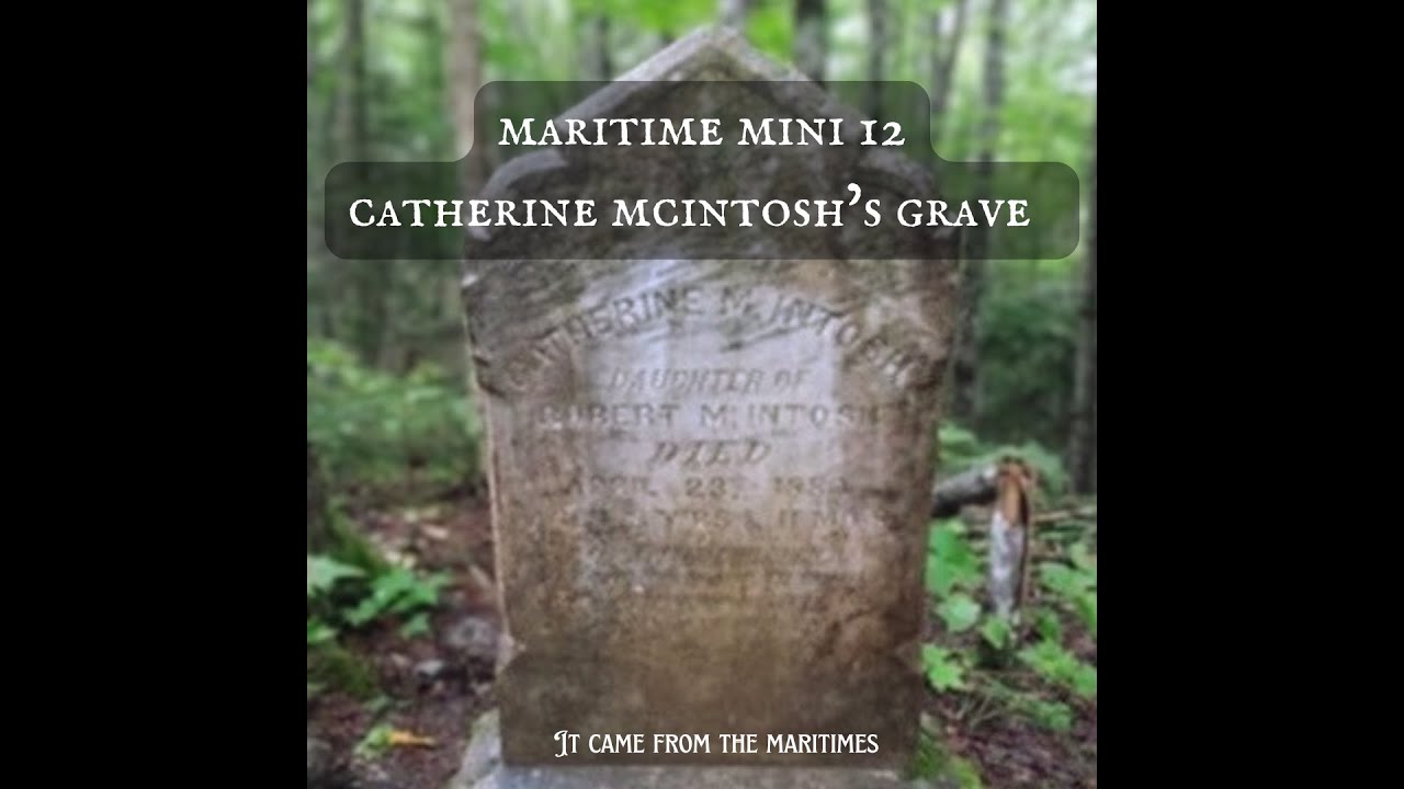Maritime Mini 12 Catherine McIntosh's Grave