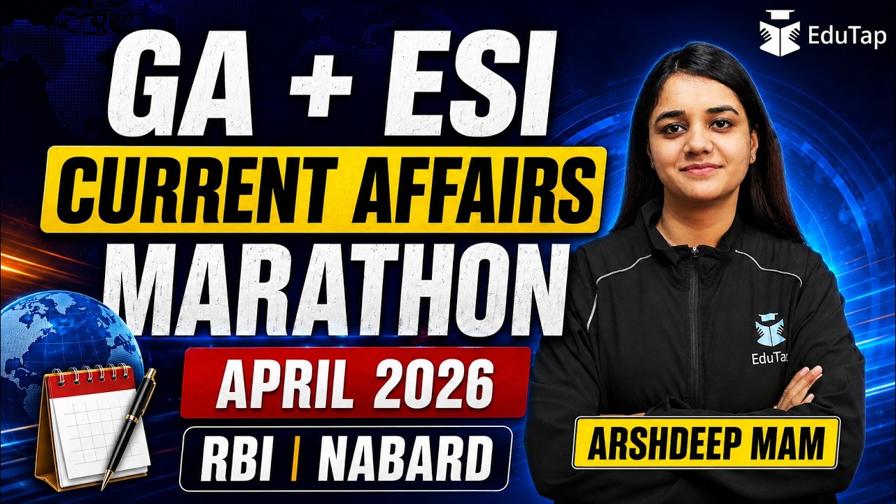 April 2026 GA + ESI Marathon | RBI Grade B & NABARD Grade A Current Affairs Complete Revision