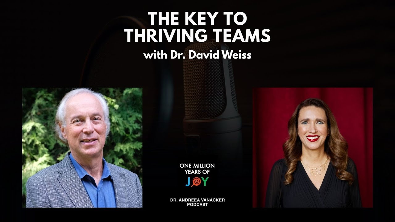 The Key to Thriving Teams with Dr. David Weiss (Canada)