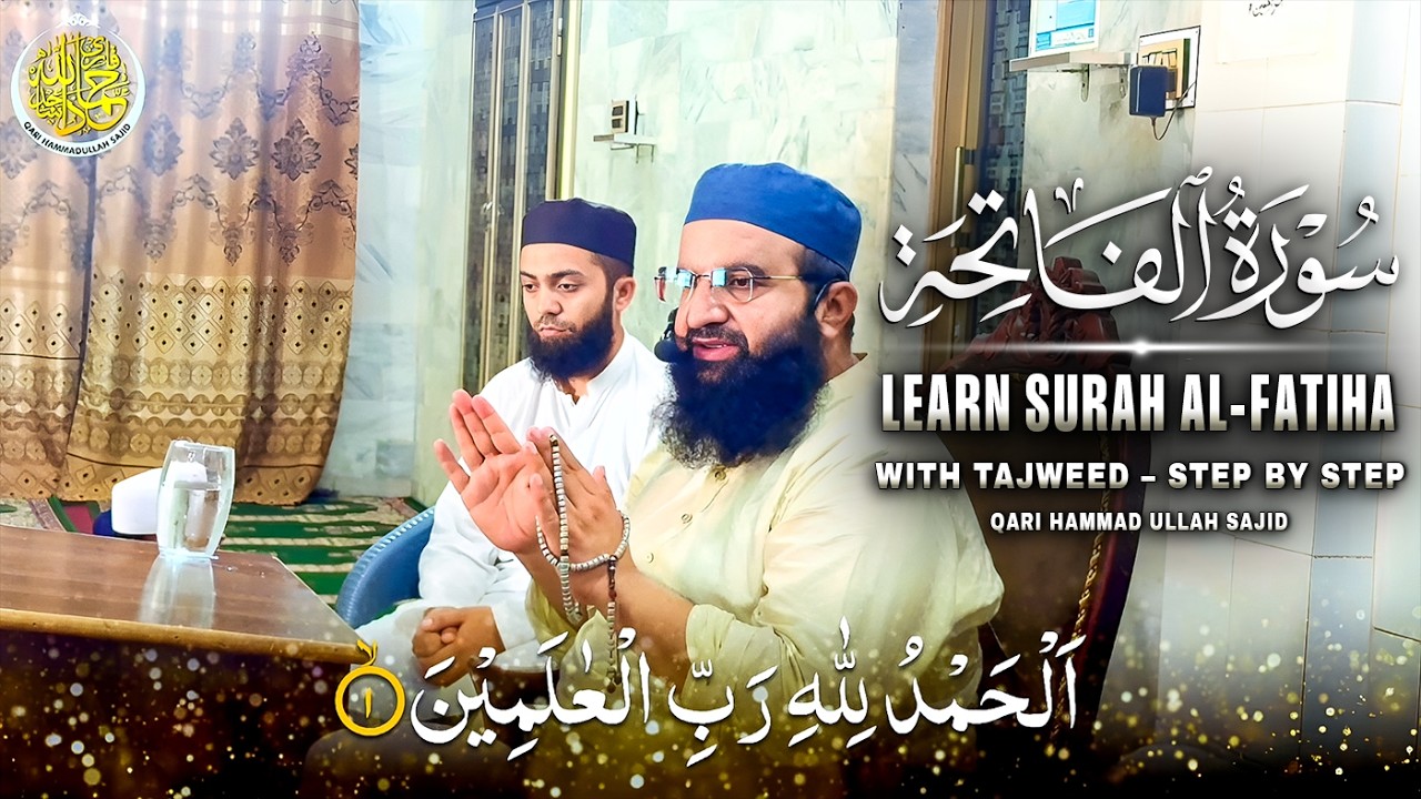 Learn Surah Al-Fatiha with Maqam Nahawand | Easy Tajweed for Beginners | Qari Hammadullah Sajid