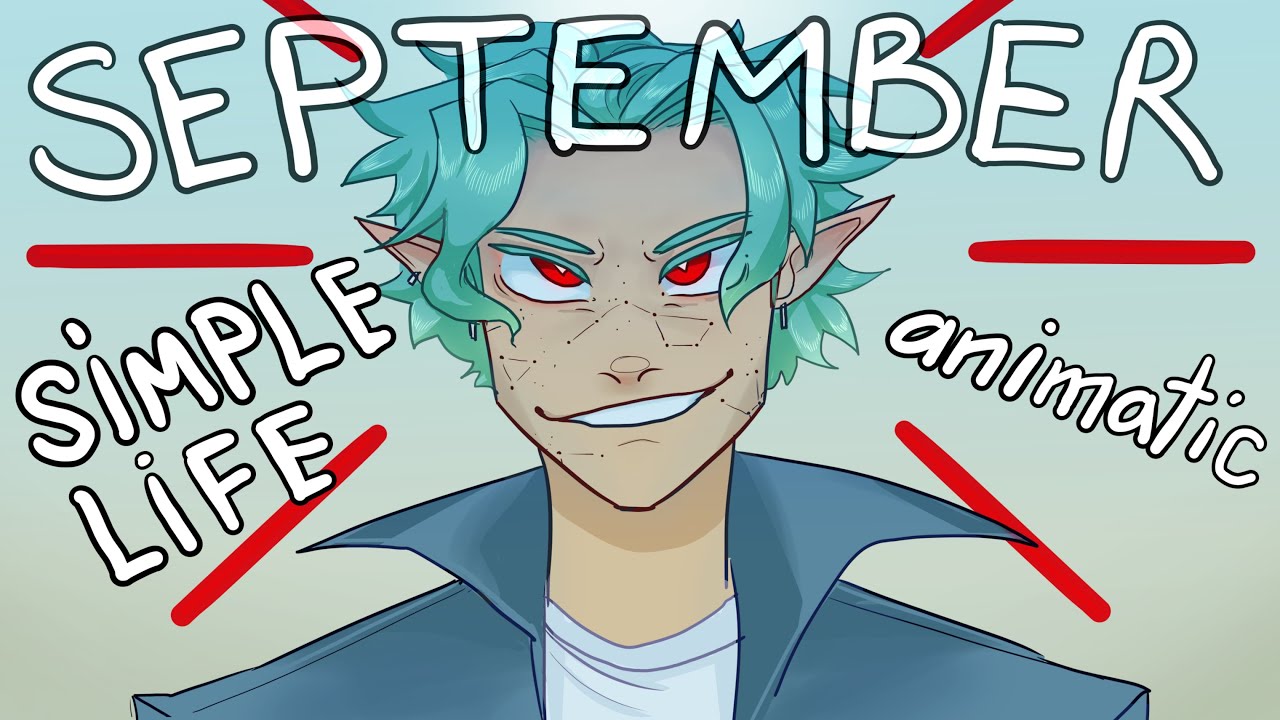 SEPTEMBER || SIMPLE LIFE animatic
