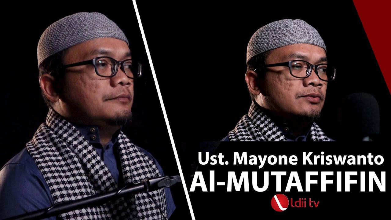 LDII TV: SURAH AL-MUTAFFIFIN Ust MAYONE KRISWANTO