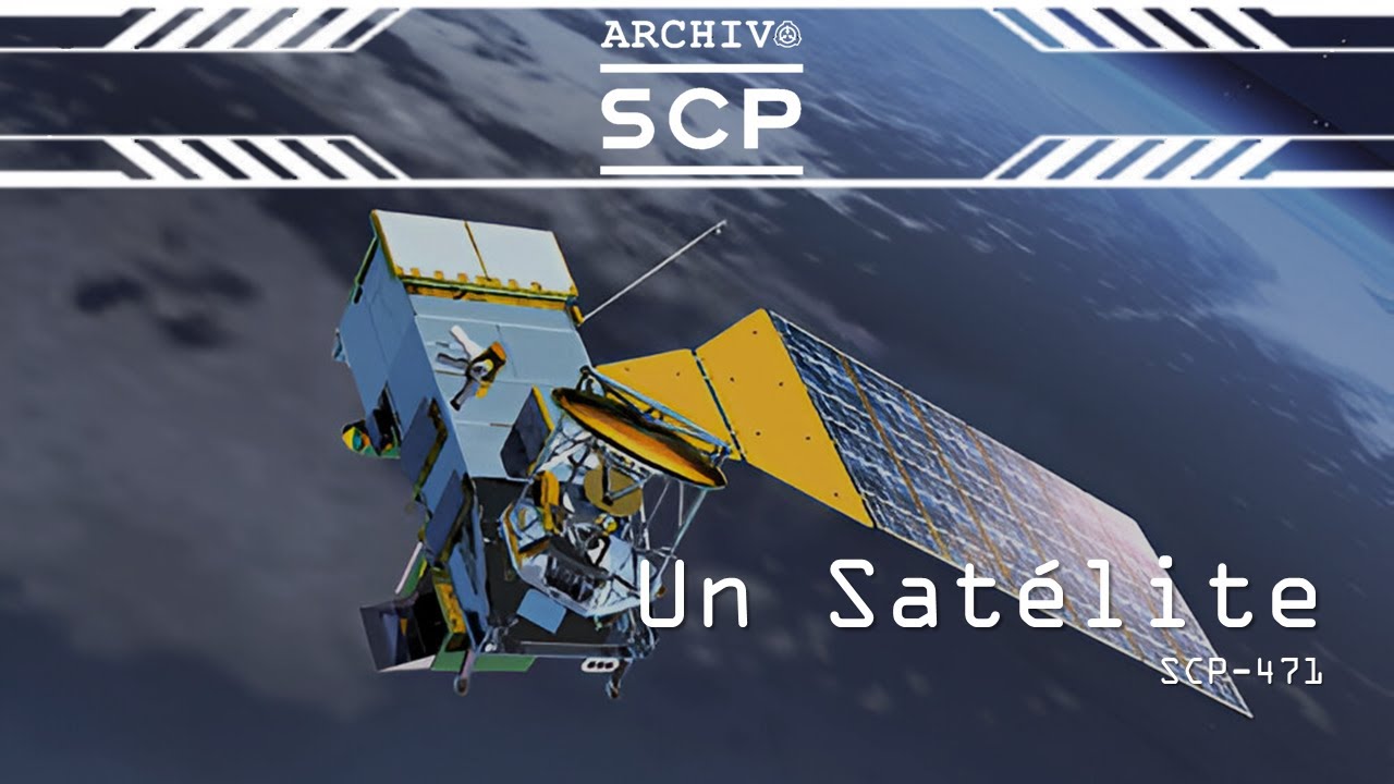 SCP 471: Un Satélite - Archivo SCP