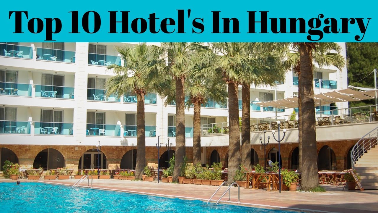 Top 10 Most Beautiful Best Luxurious Hotel's In Hungary | Advotis4u