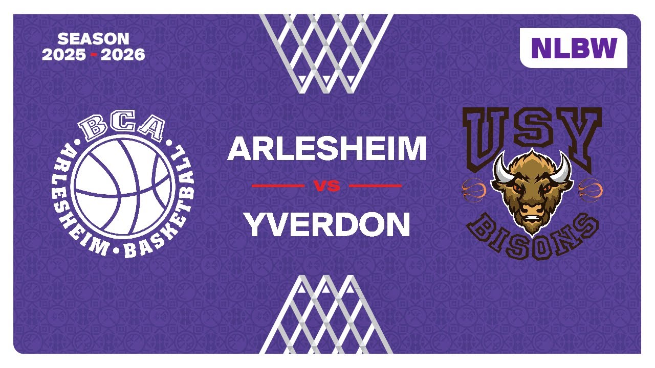 NLB Women｜Day 18: ARLESHEIM vs. YVERDON