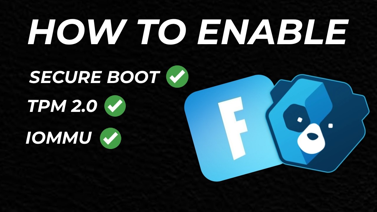 How To Enable Secure Boot, TPM 2.0 & IOMMU (Fortnite New Anti-Cheat Requirements)