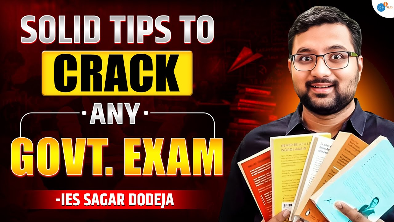 Crack Any Govt. Exam With Easy Preparation And These 5 Tips | Sagar Dodeja | Josh Talks