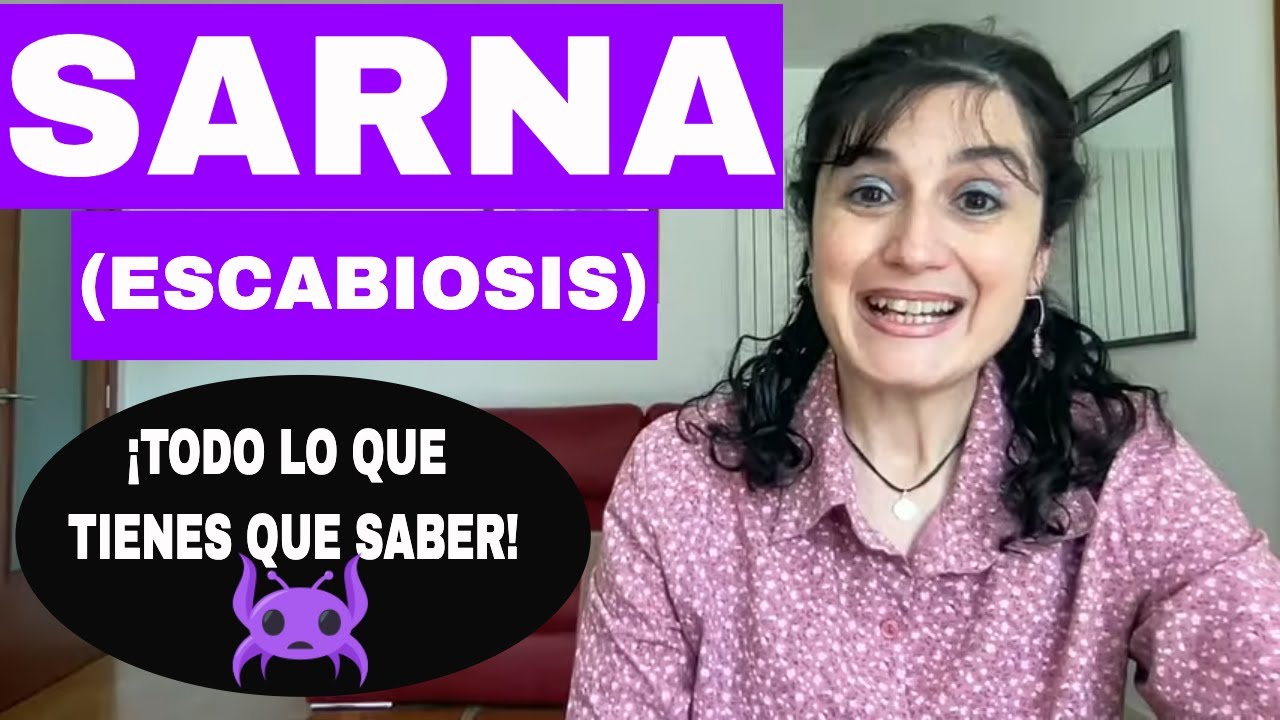 SARNA (ESCABIOSIS) ¡ME PICA MUCHO LA PIEL DE NOCHE! TRATAMIENTO MÁS EFECTIVO y del PICOR POSTERIOR