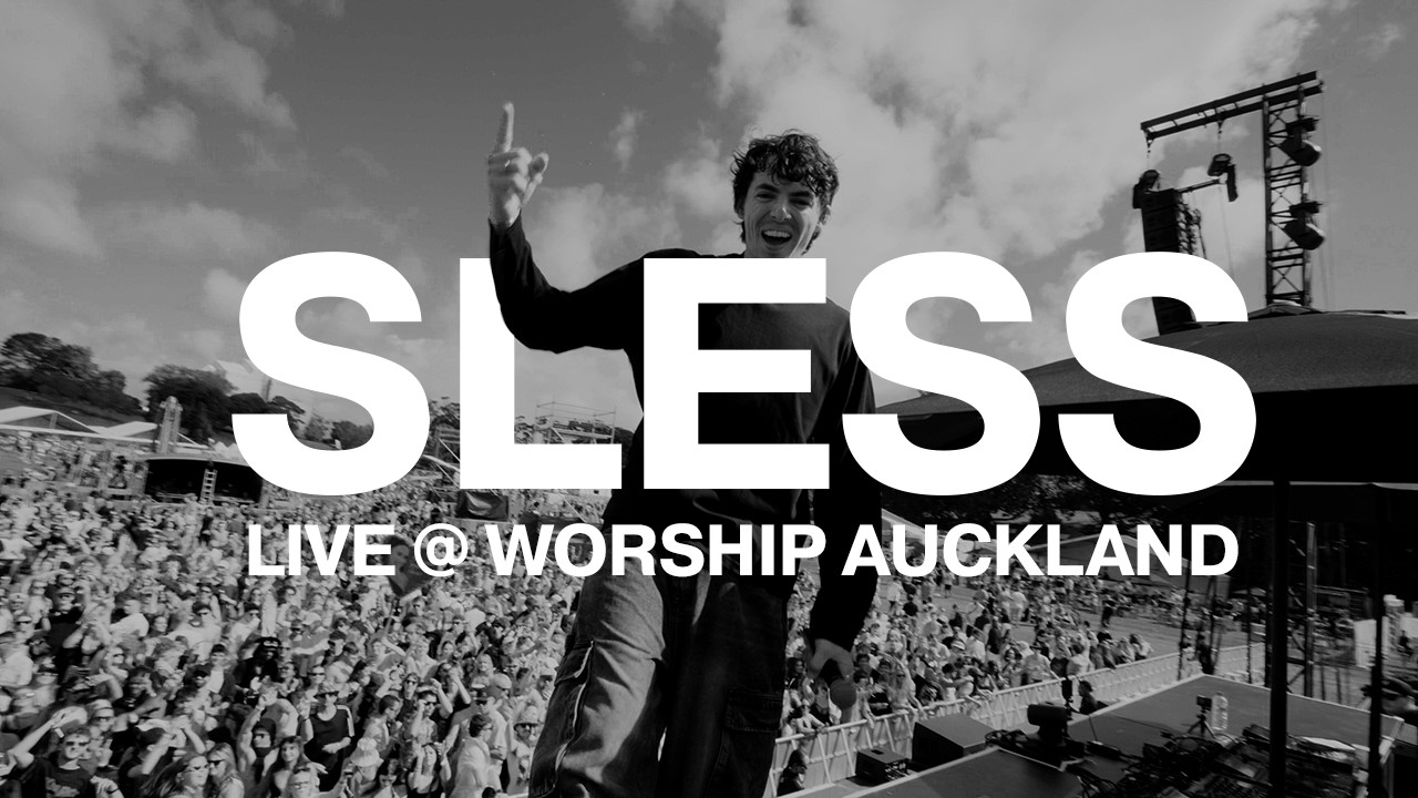 SLESS LIVE @ WORSHIP AUCKLAND