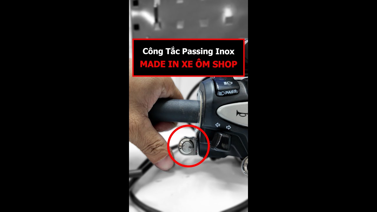 P&aacute;t C&ocirc;ng Tắc Passing Inox Made In Xe &Ocirc;m Shop #xos #xeomshop #shorts