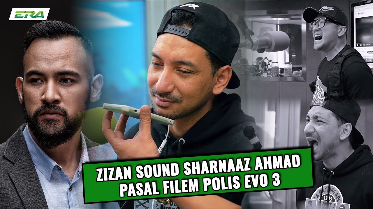 3 Pagi ERA: Zizan Sound Sharnaaz Ahmad Pasal Polis EVO 3