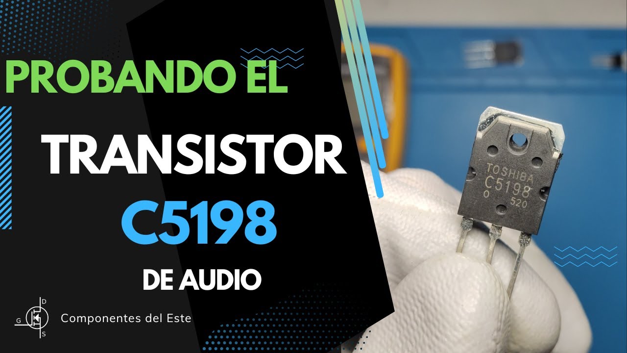 Probar transistor C5198 | Transitor de Audio