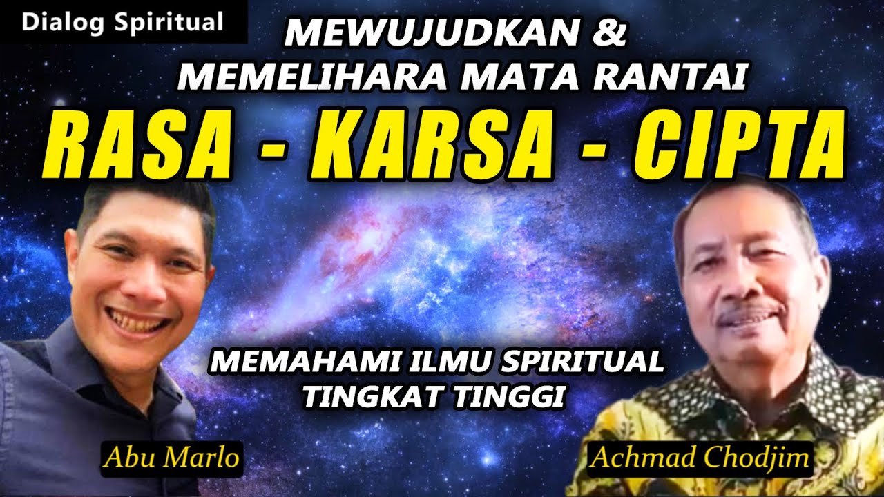 Mewujudkan & Memelihra Mata Rantai Rasa Karsa & Cipta l #abumarlo #achmadchodjim