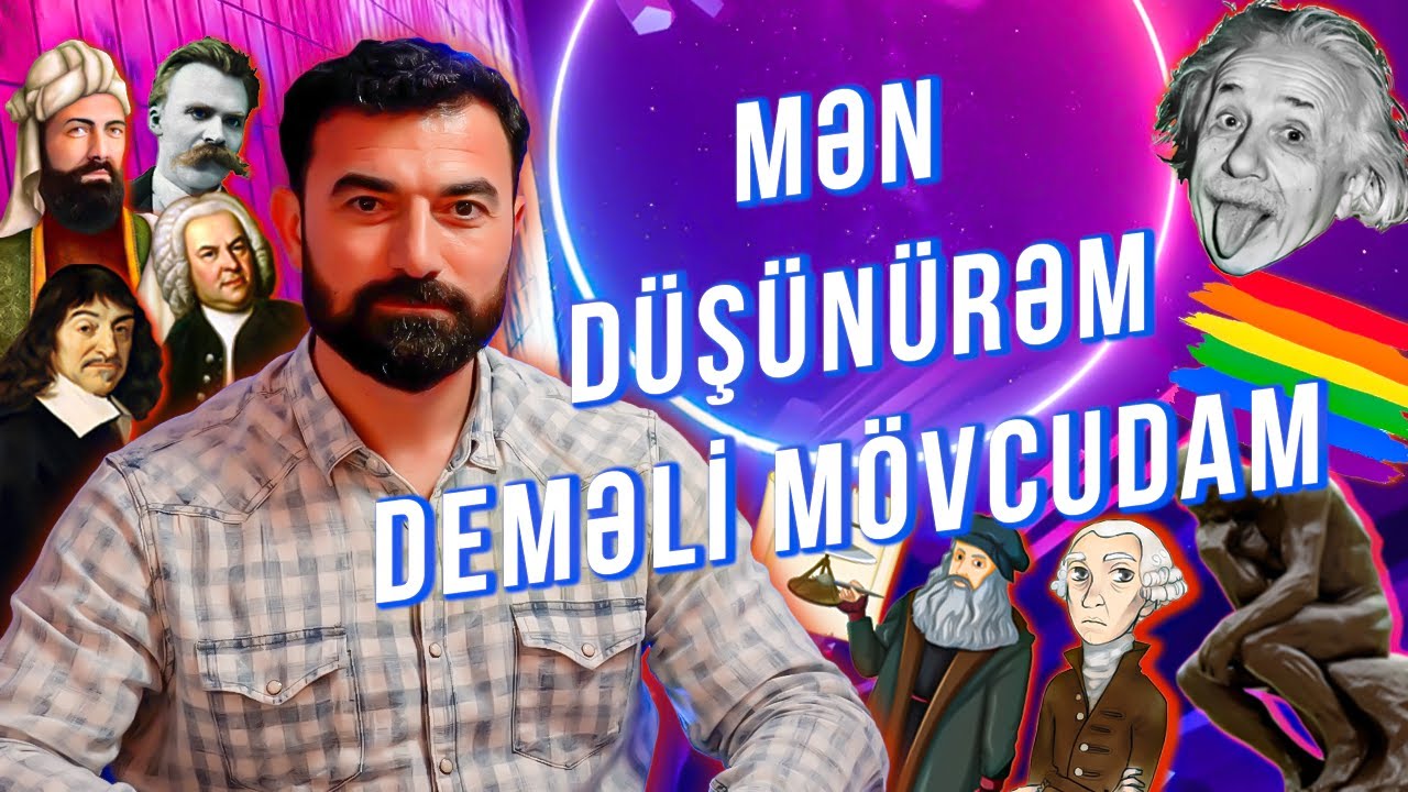 Mən düşünürəm, deməli mövcudam | Rövşən Abdullaoğlu