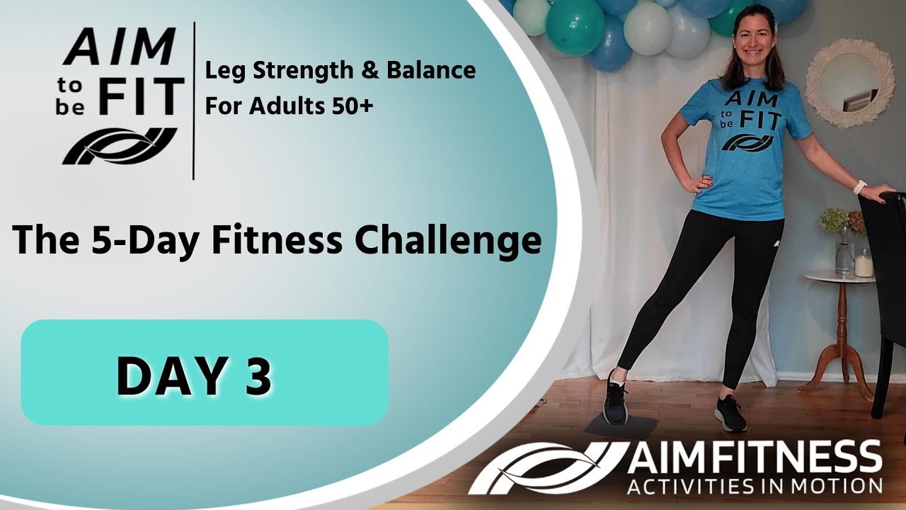 DAY 3 | The 5-Day Fitness Challenge | Leg Strength & Balance for Adults 50+