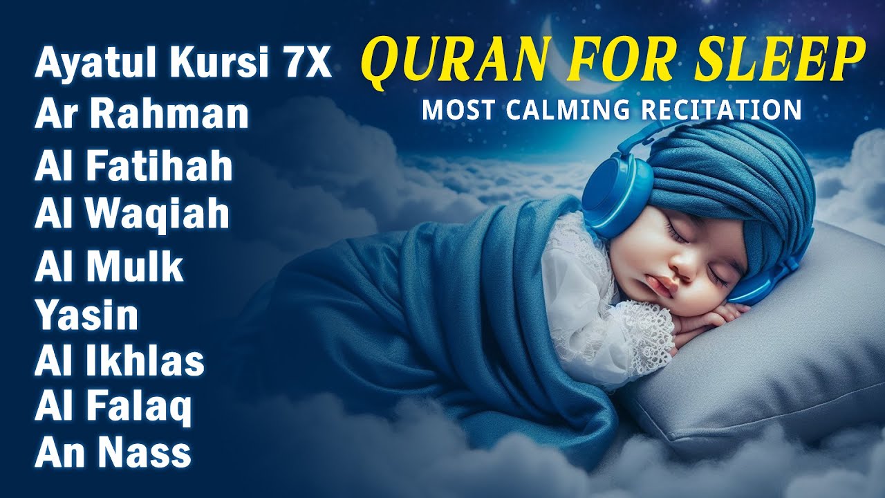 Quran For Sleep Relaxing Tilawat Helping Babies Sleep Peacefully। Alfatiha, AyatulKursi, AlMoeathat