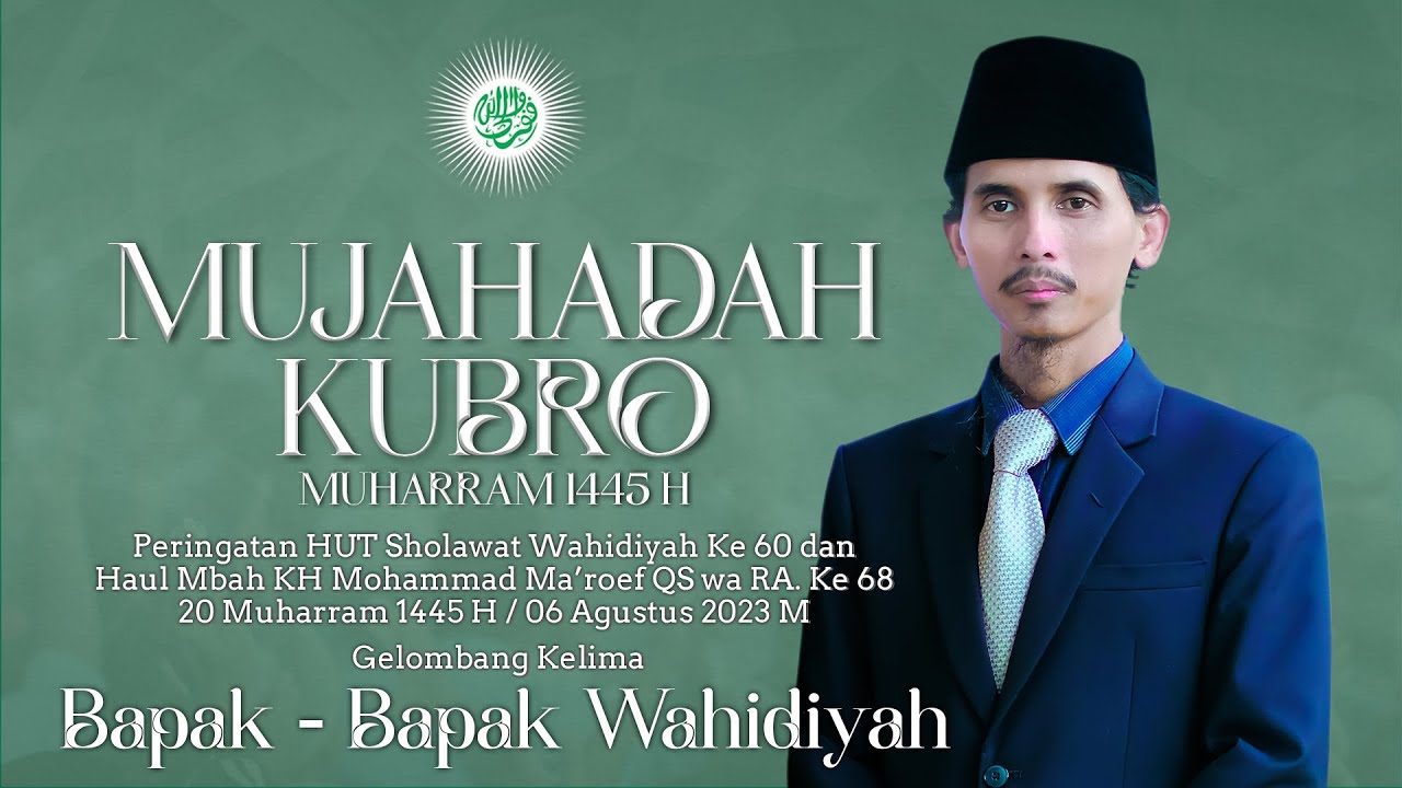(LIVE) MUJAHADAH KUBRO MUHARRAM 1445 H GELOMBANG 5 ( BAPAK-BAPAK WAHIDIYAH ) | 6 AGUSTUS 2023
