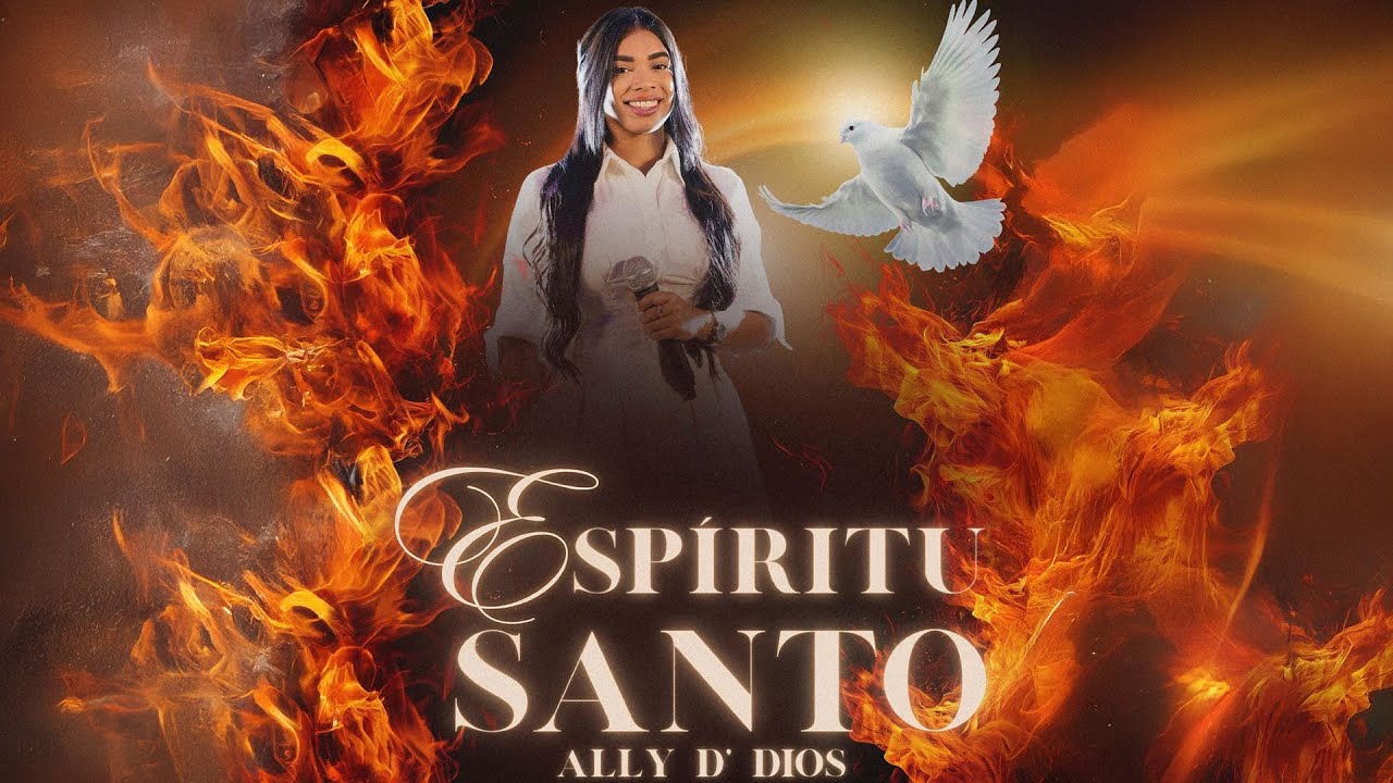 Esp&iacute;ritu Santo - Ally D' Dios (Video Oficial)