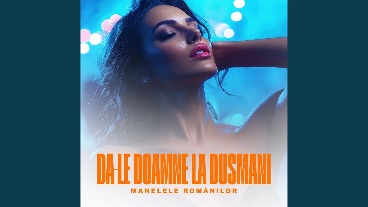Da-le Doamne la dusmani