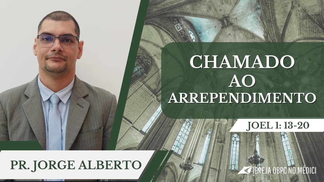 Chamado ao arrependimento: Pr. Jorge Alberto
