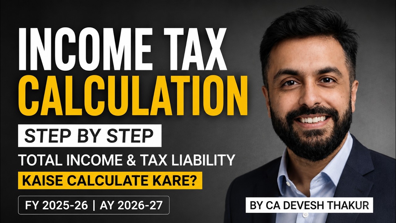 Income Tax Calculation | Total Income & Tax Liability Kaise Calculate Kare? FY 2025-26 | AY 2026-27