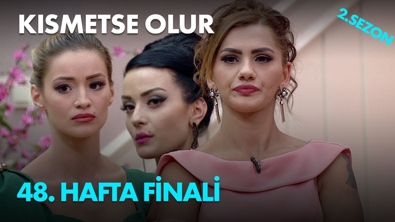 Kısmetse Olur 48. Hafta Finali - Full Bölüm