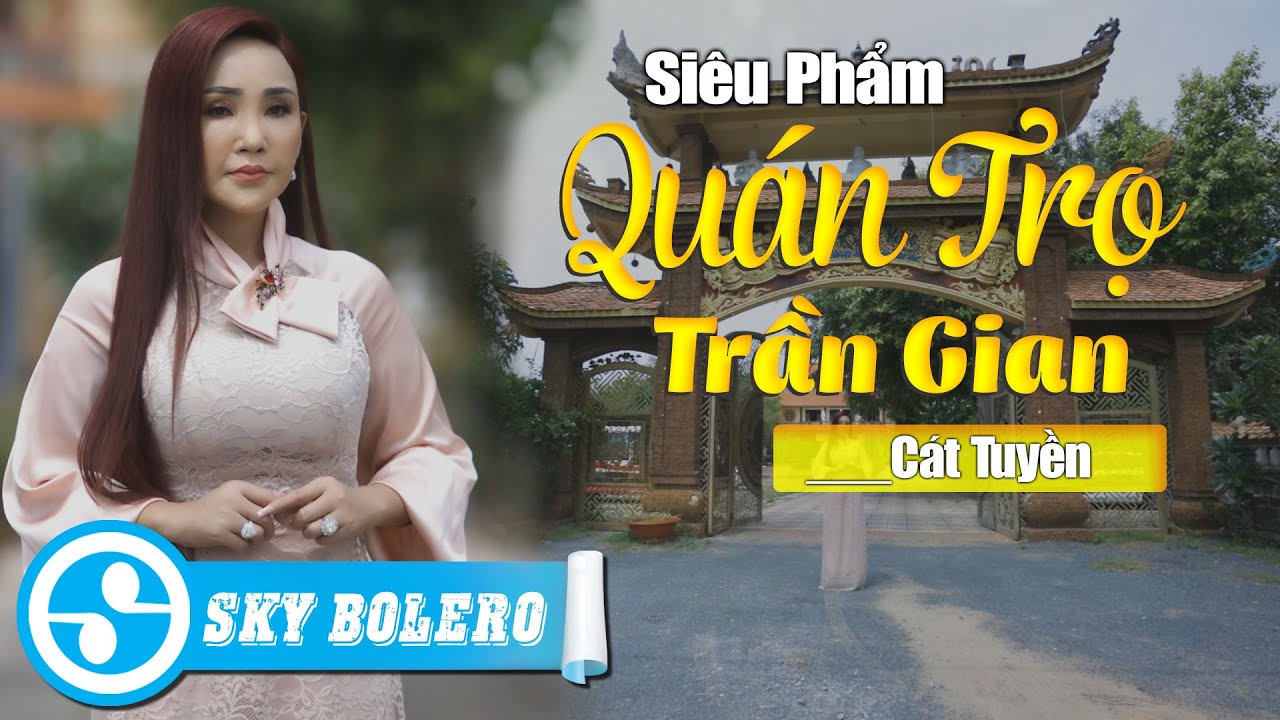 Giọng Ca Vàng Cát Tuyền 2022 Làm Tan Chảy Triệu Con Tim - Siêu Phẩm QUÁN TRỌ TRẦN GIAN Hay Nhất 2022