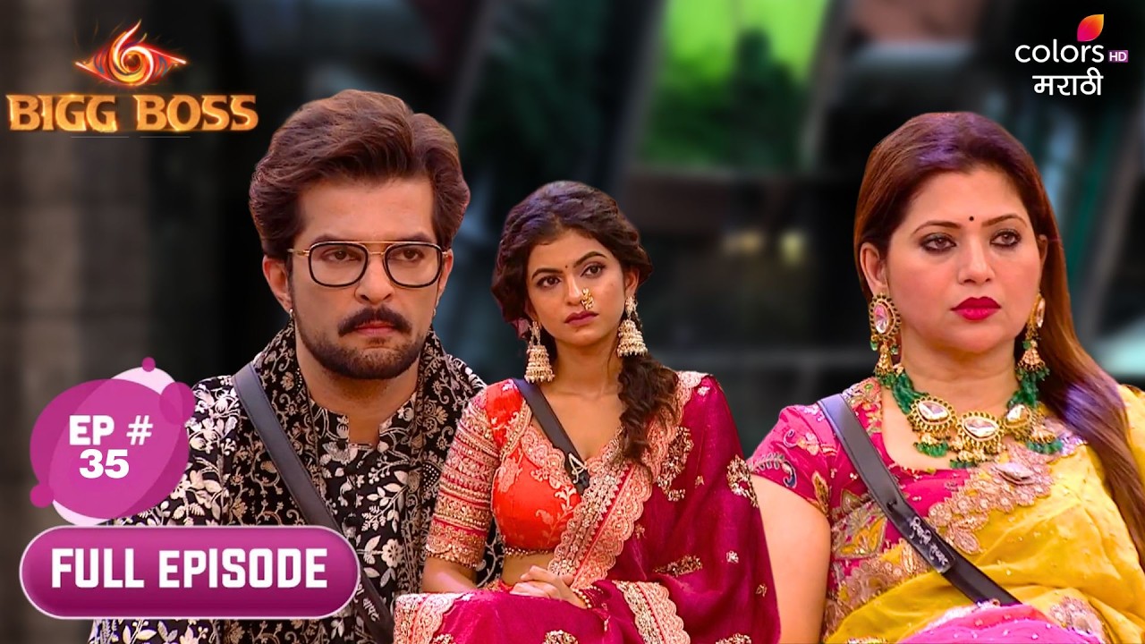 Bigg Boss Marathi S6 | Full Ep. 35 | Day 34: Bhau in 'No Mercy' Mood!