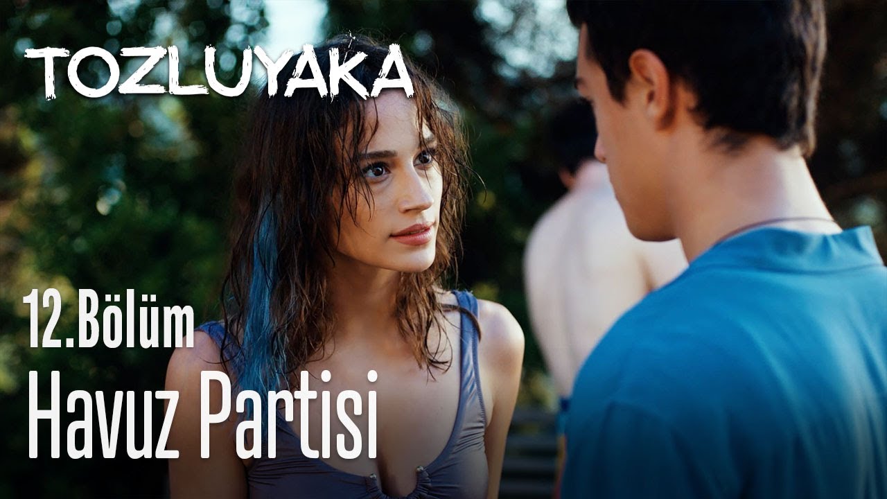 Havuz partisi 🟦 - Tozluyaka 12. Bölüm