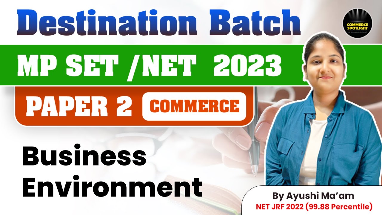 MP SET/ UGC NET 2023 | Paper 2 Commerce | Business Environment by Ayushi Mam | Commerce Spotlight