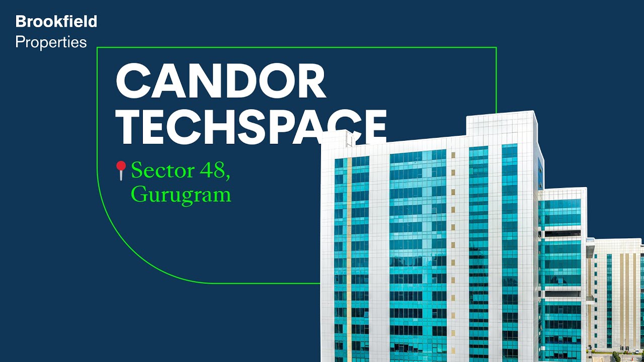 Revolutionizing Green Architecture | Candor TechSpace, Sector 48, Gurugram | Brookfield Properties