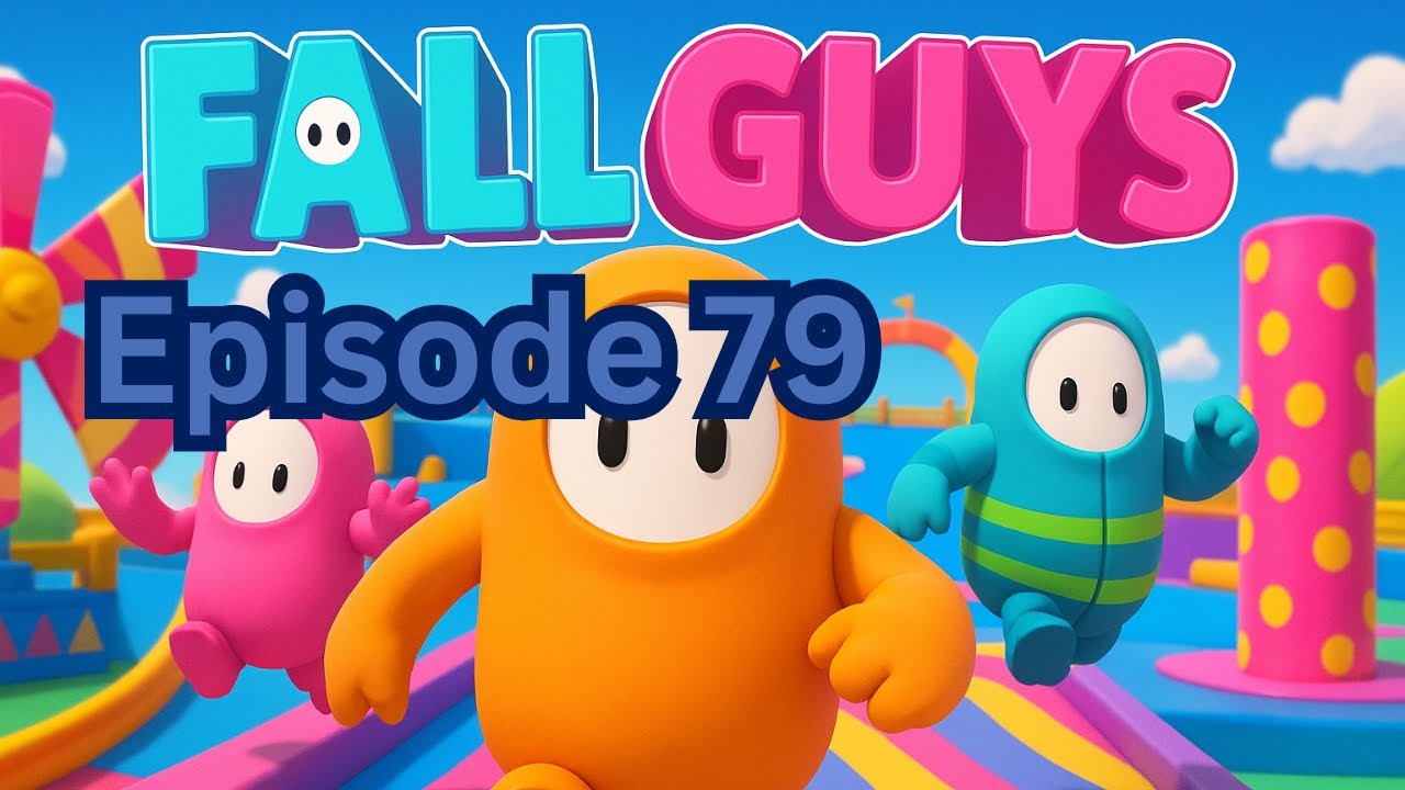 Fall Guys: Ultimate Knockout. Episode 79.