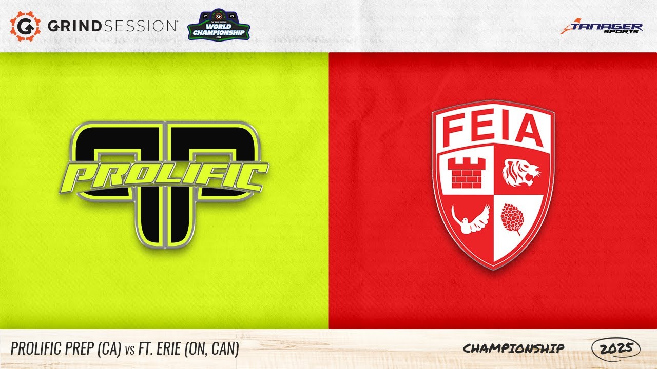 2025 Grind Session World Championship           Prolific Prep (CA) vs Ft Erie (CAN)