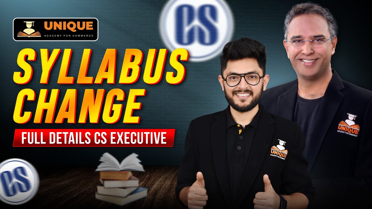 🔴 SYLLABUS CHANGE | FULL DETAILS CS EXECUTIVE