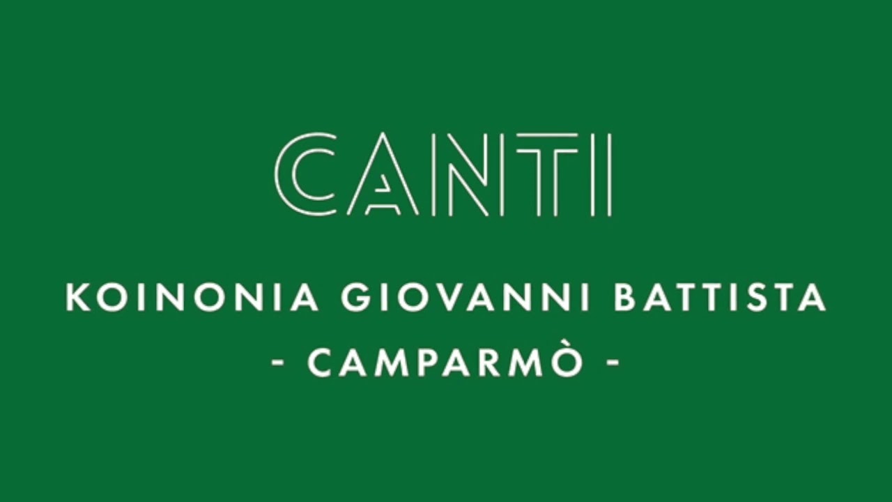 Canti Koinonia Camparmò - Alzo le mie mani a te