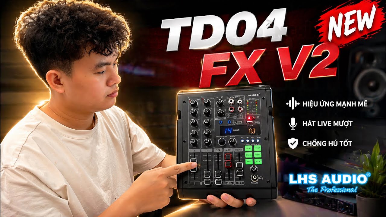 Test & Hướng Dẫn Sử Dụng Mixer LHS TD04FX V2 Nhỏ Gọn Chất Lượng | Tú Lê Hoàng Studio