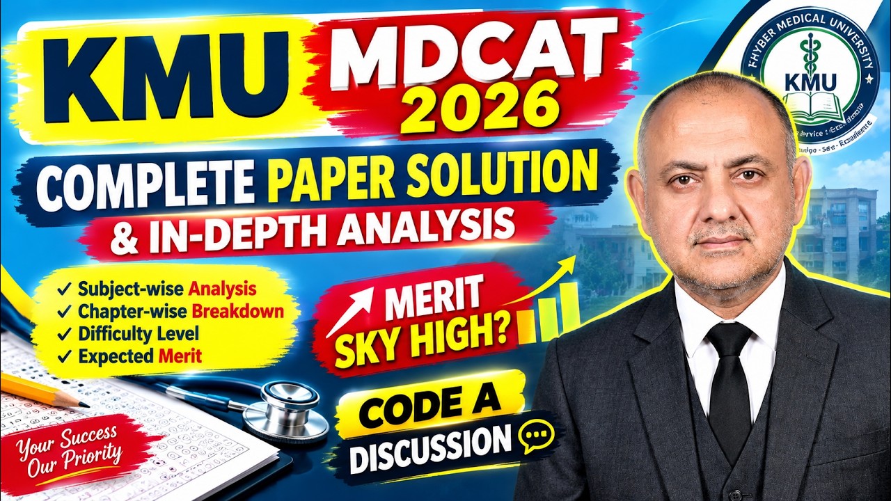 KMU MDCAT 2026 Complete Paper Solution & In-Depth Analysis  Merit Sky High Code A Discussion