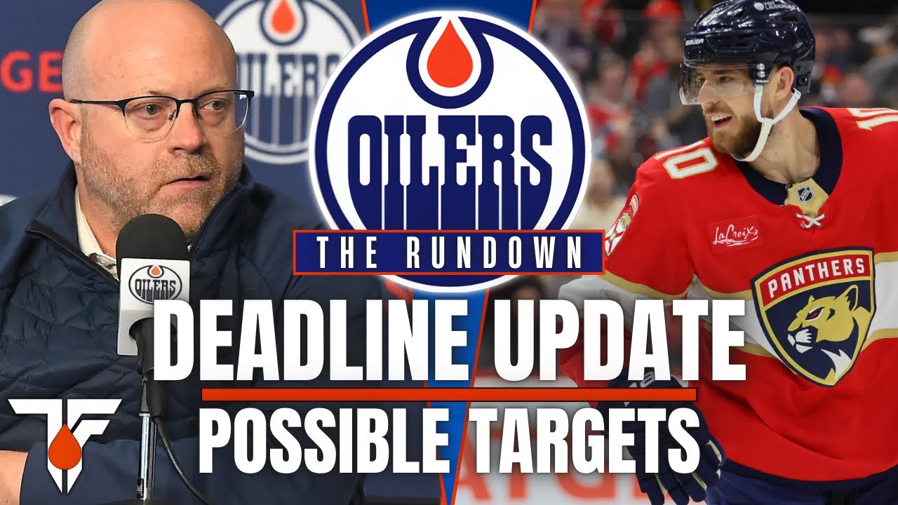 Oilers News | GM Update | Possible Targets | Team Updates